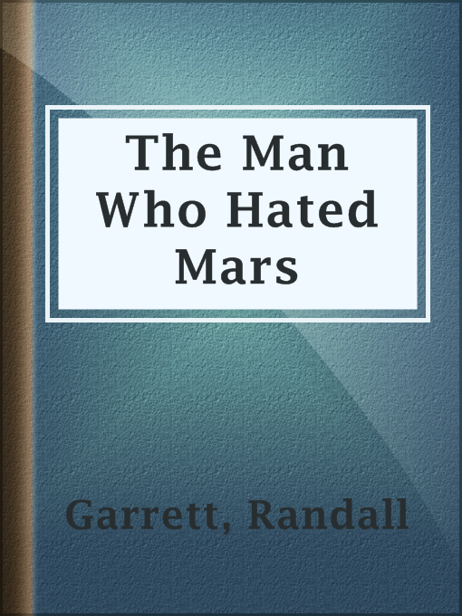 Cover image for The Man Who Hated Mars